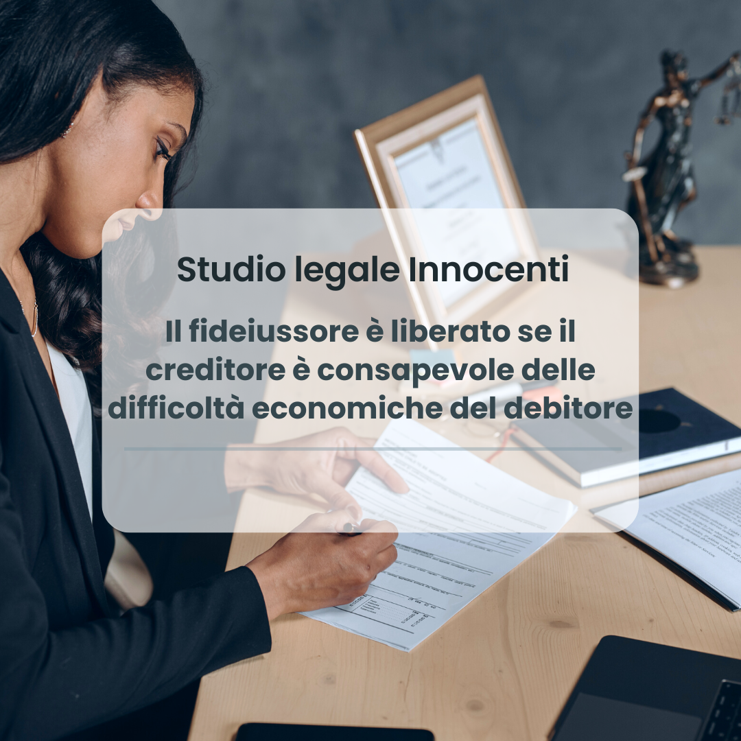 Il fideiussore è liberato se il creditore è consapevole delle difficoltà economiche del debitore