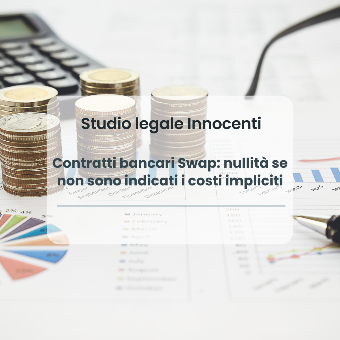 Contratti bancari Swap: nullità se non sono indicati i costi impliciti