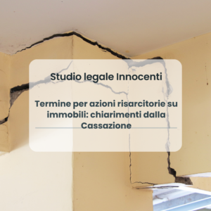 Termine per azioni risarcitorie su immobili: chiarimenti dalla Cassazione