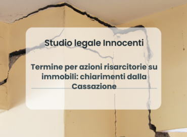 Termine per azioni risarcitorie su immobili: chiarimenti dalla Cassazione