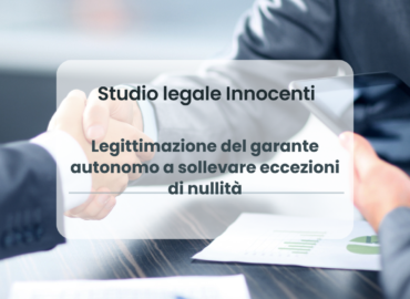 Legittimazione del garante autonomo a sollevare eccezioni di nullità