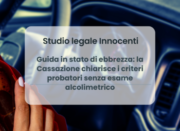 Guida in stato di ebbrezza: la Cassazione chiarisce i criteri probatori senza esame alcolimetrico
