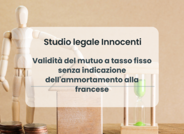 Validità del mutuo a tasso fisso senza indicazione dell'ammortamento alla francese