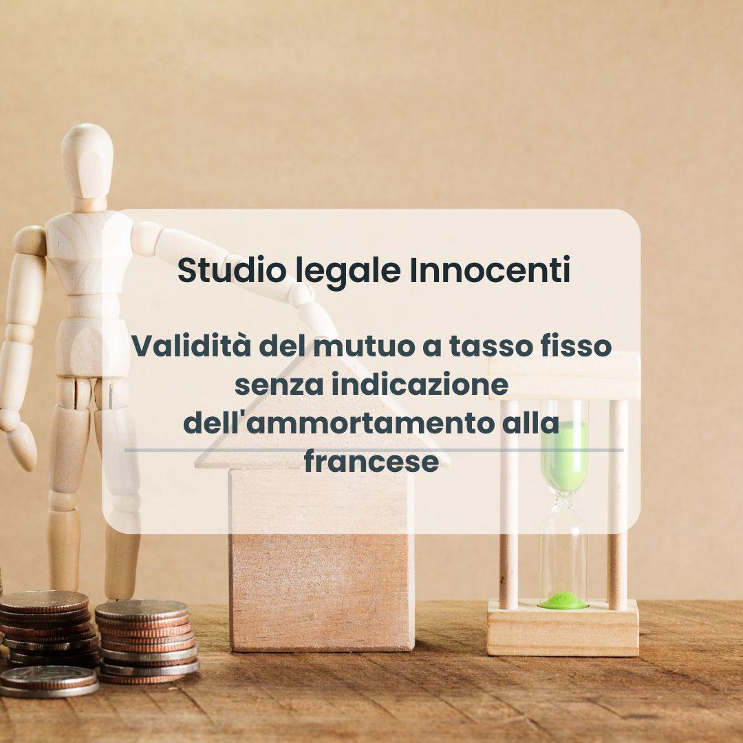 Validità del mutuo a tasso fisso senza indicazione dell'ammortamento alla francese