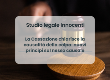 La Cassazione chiarisce la causalità della colpa: nuovi principi sul nesso causale