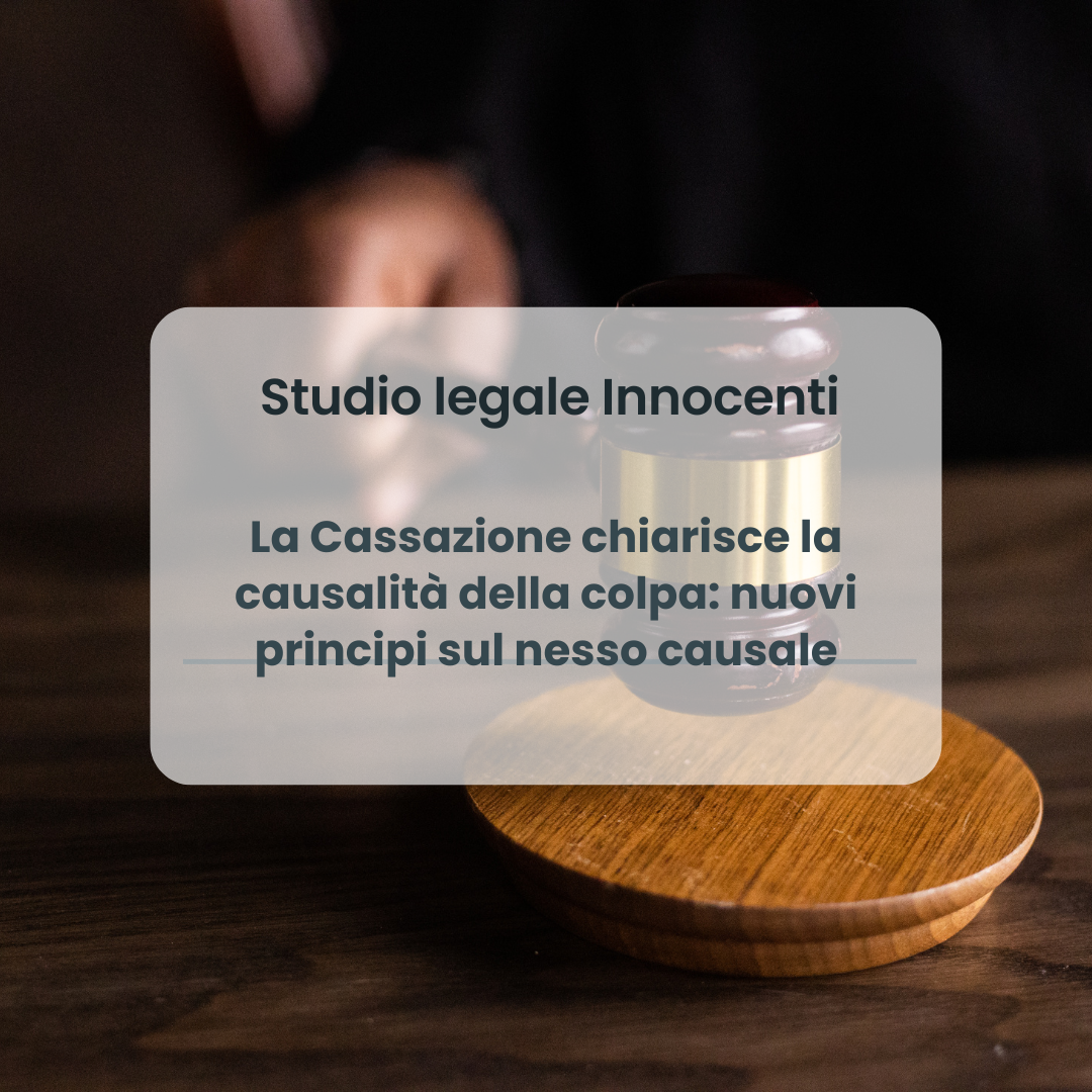 La Cassazione chiarisce la causalità della colpa: nuovi principi sul nesso causale