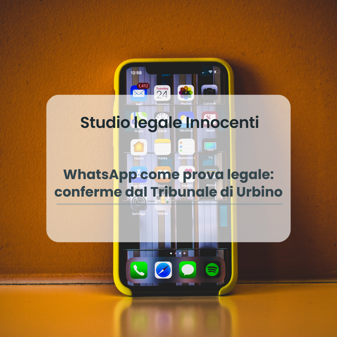 WhatsApp come prova legale: conferme dal Tribunale di Urbino