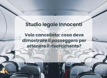Volo cancellato: cosa deve dimostrare il passeggero per ottenere il risarcimento?