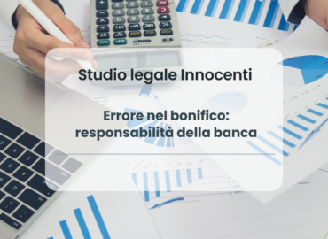Errore nel bonifico: responsabilità della banca