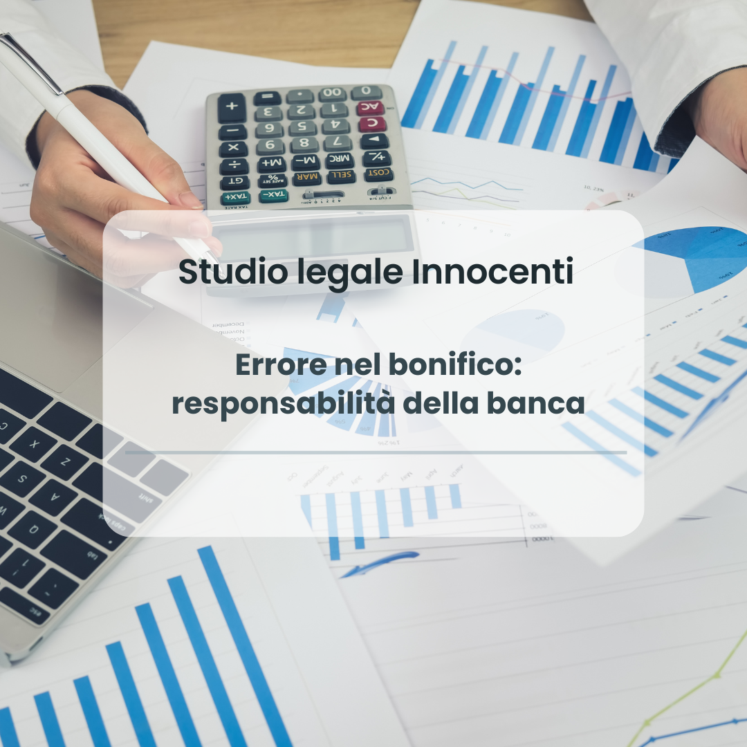 Errore nel bonifico: responsabilità della banca