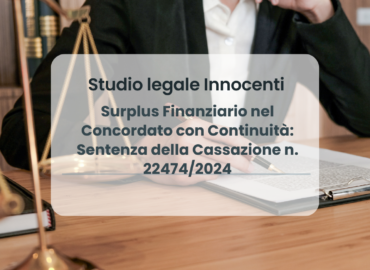 Surplus Finanziario nel Concordato con Continuità: Sentenza della Cassazione n. 22474/2024