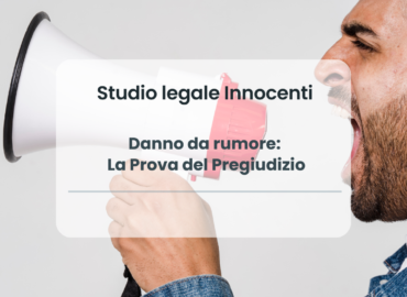 Danno da Rumore: La Prova del Pregiudizio