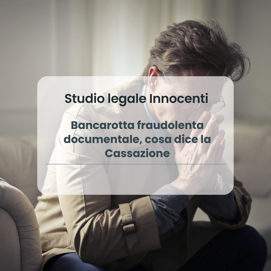Bancarotta fraudolenta documentale, cosa dice la Cassazione