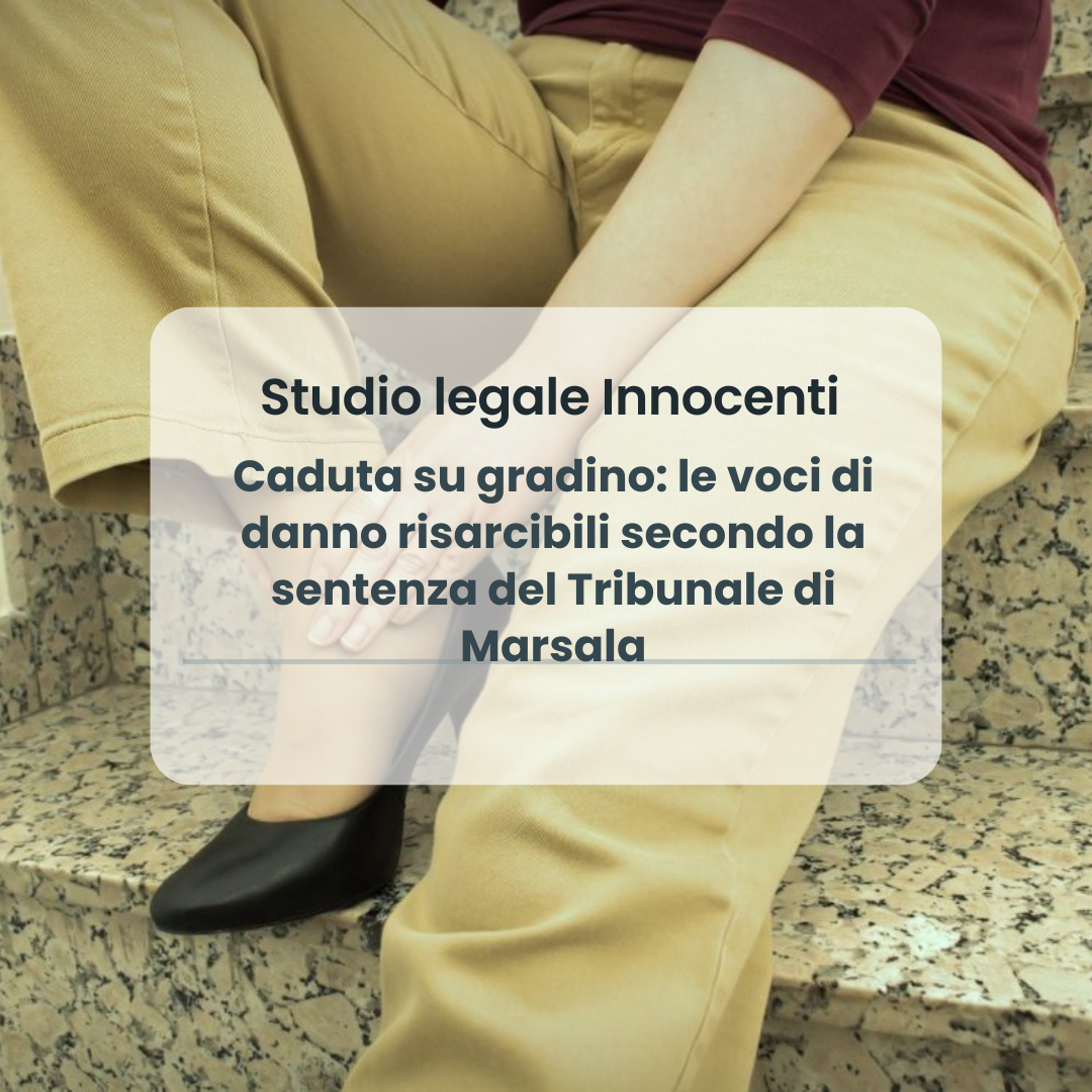 Caduta su gradino: le voci di danno risarcibili secondo la sentenza del Tribunale di Marsala